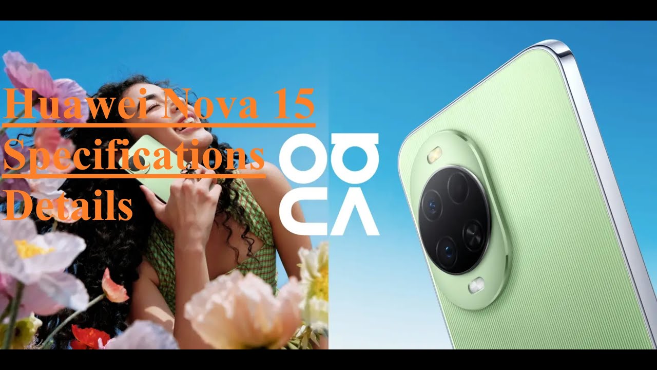 Huawei Nova 15 Specifications Details