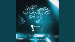 Dice Que Me Extraña III