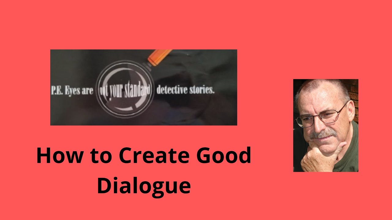 The Secret to Good Dialogue/Jim Shephard (P.E.Eyes) Writing Tips/Former P.I.'s Novels Based on Files