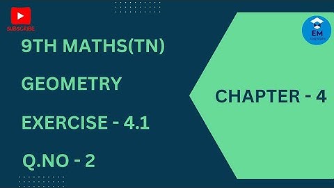 9th Maths - Chapter 4 - Geometry -Exercise 4.1 - Q.no 2
