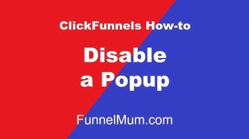 How to disable a popup in ClickFunnels