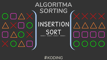 #06 Belajar Algoritma Sorting : Insertion Sort (Koding)