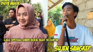 ANDRI BOCIL NYANYI LAGU SPESIAL BUAT SI CANTIK || SUJEN SANGKEP - DISYA MUSIK