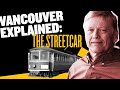 Streetcars and Metro Vancouver: Urban Planning History Explained