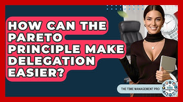 How Can The Pareto Principle Make Delegation Easier? - The Time Management Pro