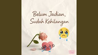 Belum Jadian, Sudah Kehilangan