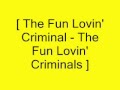 The fun lovin criminals  the fun lovin criminal