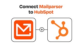 How to connect Mailparser to HubSpot - Easy Integration
