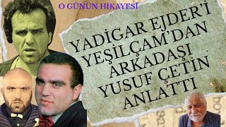 O Günün Hikayesi - Yusuf Çetin Anlatıyor
