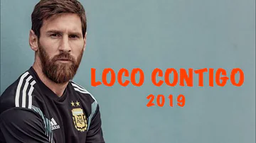 Leo Messi - Loco Contigo - Skills/Assists/Goals - 2019 l HD