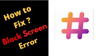 Fix Hashtag Generator App Black Screen Error Problem Solved in Android & Ios - Hashtag Generator App