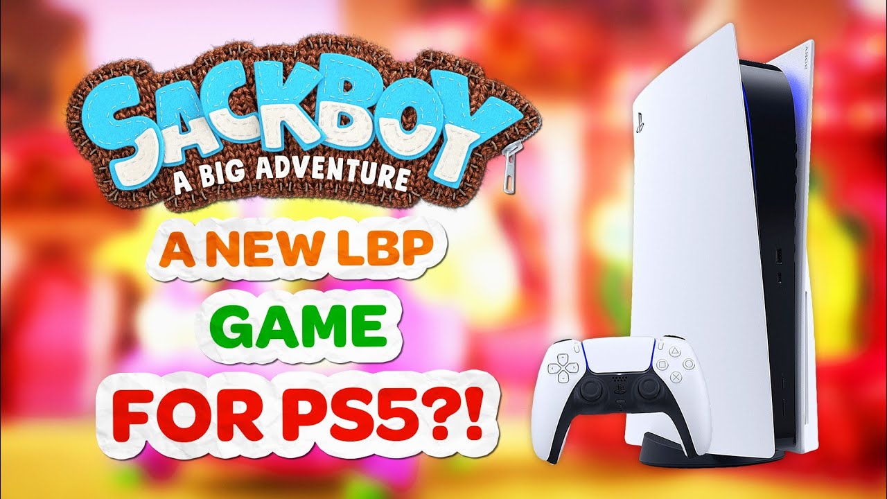 Sackboy A Big Adventure! New LittleBigPlanet Game For PS5