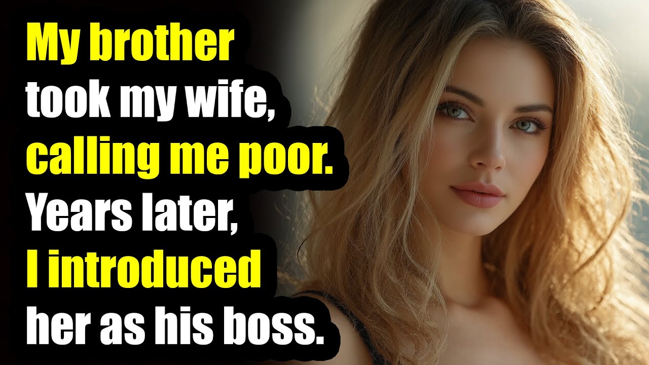 My brother took my wife, calling me poor. Years later, I introduced her