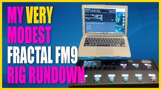 My Very Modest Fractal FM9 Rig Rundown