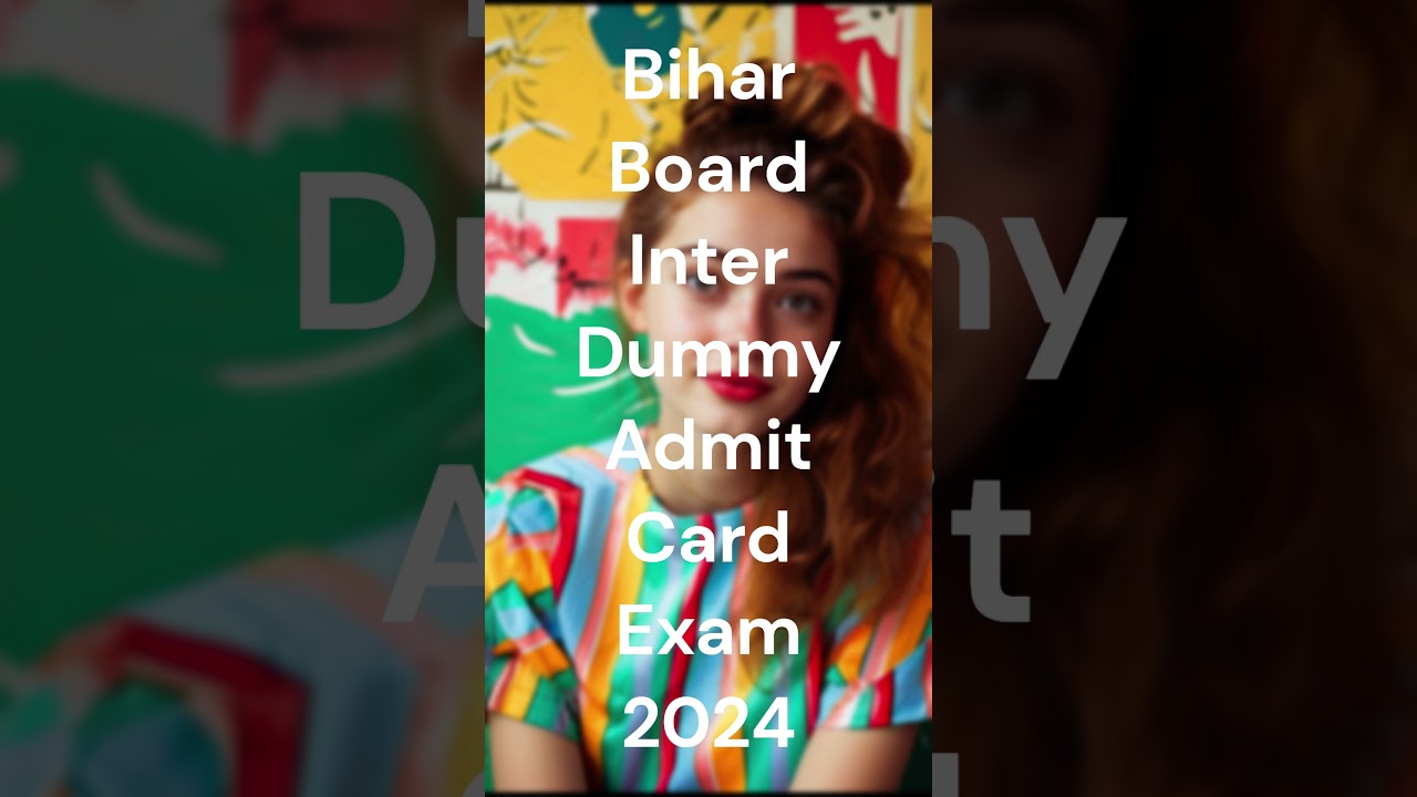 Bihar Board Inter Dummy Admit Card Exam 2024  | admit card download kaise kare 