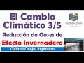 Reducción de Emisiones de Efecto Invernadero. Seminario &quot;El Cambio Climático&quot;, Sesión 3