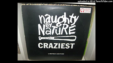 NAUGHTY BY NATURE  craziest ( crazy c remix street version   ) 1995.