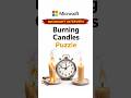 Burning Candles Puzzle | Microsoft Interview Question #microsoft #puzzle