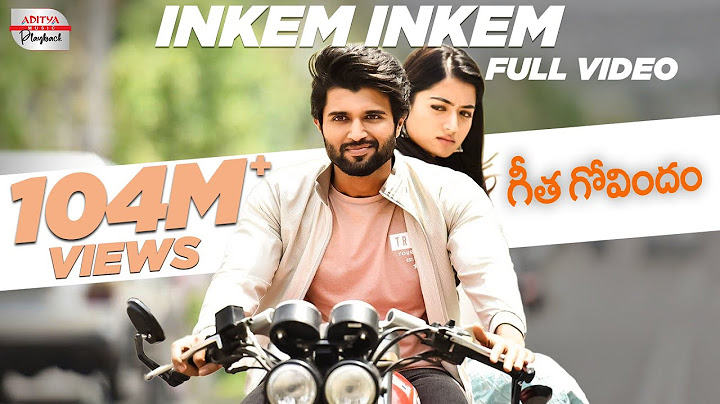 Inkem Inkem Full Video Song | Vijay Devarakonda, Rashmika Mandanna | Geetha Govindam | Sid Sriram