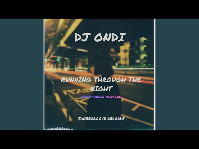 Running through the night (Smoothbeat Version)
