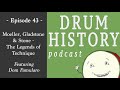 Moeller, Gladstone & Stone - The Legends of Technique with Dom Famularo - Drum History Podcast