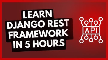 Learn Django REST Framework in 5 hours  (A FULL COURSE)