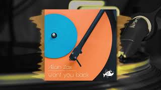 Allan Zax - Want You Back [Deep House]
