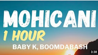Boomdabash, Baby K - Mohicani  - {1hour}