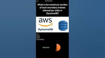 AWS Dynamodb| What is the maximum number of local secondary indexes allowed per table in DynamoDB?