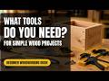 What Tools Do You Need for Simple Wood Projects? Beginner Woodworking Guide
