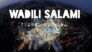 Wadili Salami - وديلي سلامي |  Thasni Fathima ( Vocals Only )
