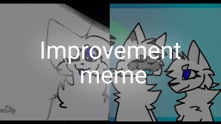 Improvement meme (FW/BW!!!!)