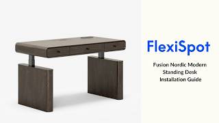 FlexiSpot Fusion Nordic Modern Standing Desk Installation Guide