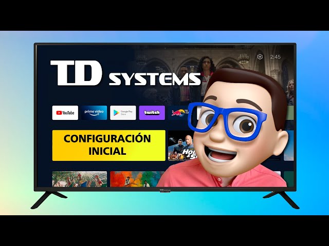 CONFIGURACIÓN Inicial TD SYSTEMS Smart TV con ANDROID TV 🩷 | Guía Paso a Paso ✅