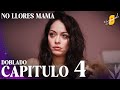 No Llores Mamá | Doblaje en español - Capítulo 4