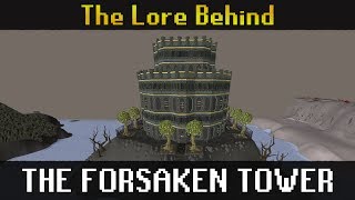 The Lore Behind The Forsaken Tower