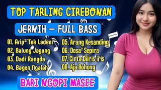 TARLING DERMAYON CIREBON || LAGU TARLING PILIHAN PALING JERNIH AUDIO NYA BASS EMPUK