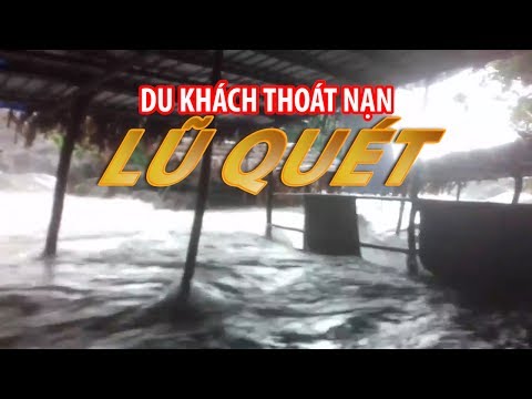 Video KINH HOÀNG || Hàng trăm du khách thoát nạn lũ quét bất... - youtube