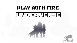 [UNDERVERSE] AMV ~ Play With Fire