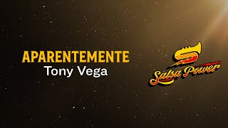 Aparentemente, Tony Vega, Video Letra - Salsa Power