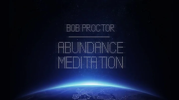 Guided Abundance Meditation   Bob Proctor