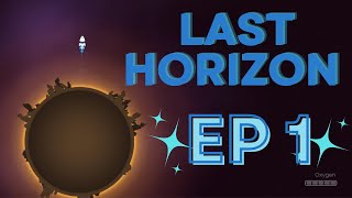Last Horizon Gameplay Ep 1