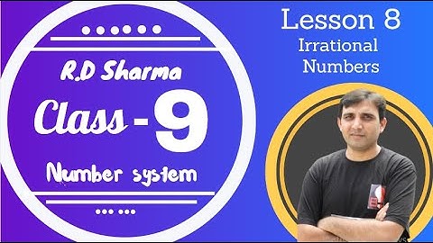 (L8)Number System: Chapter 1 RD Sharma Class9 Irrational Numbers Ex 1.4 Examples by Ashish Bajpai