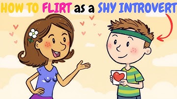 How I Tried to Flirt as a Shy Introvert | Flirting Tips for Shy Introverts: My Cringe Story