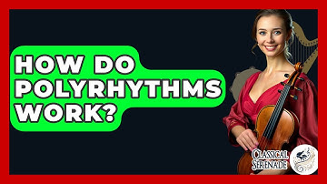 How Do Polyrhythms Work? - Classical Serenade