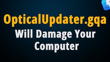 Remove OpticalUpdater.gqa Will Damage Your Computer Pop-up?
