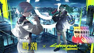 鳴潮×サイバーパンクコラボ！！ナイトシティに全速前進DA☆【鳴潮/Wuthering Waves】