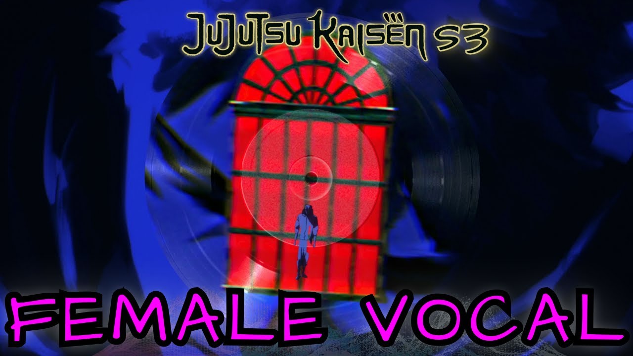 Jujutsu Kaisen S3 ED Theme - English Cover (Female Vocal) | Lyric Video