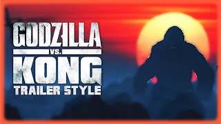 Kong Skull Island Trailer Godzilla Vs Kong Trailer Style