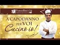 A Capodanno cucino Io per Voi!